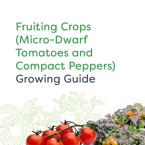 Fruiting Crops (Micro-Dwarf Tomatoes and Compact Peppers) Growing Guide cover image